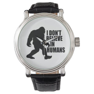 Funny Bigfoot-I Don't Believe in Humans Watch