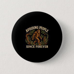 Funny bigfoot introvert avoiding people sasquatch 6 cm round badge