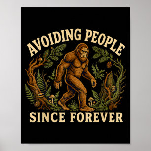 Funny bigfoot introvert avoiding people sasquatch poster