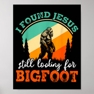 Funny bigfoot jesus crossover searching sasquatch poster