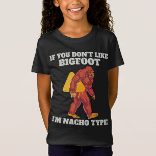 Funny Bigfoot Nacho Type  T-Shirt