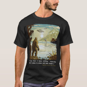 Funny Bigfoot Philosophy Loch Ness Monster UFOs  T-Shirt