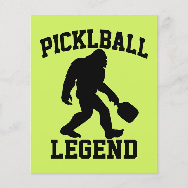 Funny Bigfoot Pickleball Legend Flyer (Front)