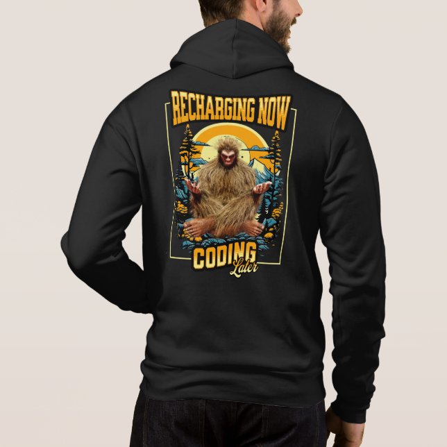 Funny Bigfoot Programmer Coding Later Humour Hoodie (Back)