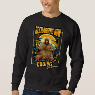 Funny Bigfoot Programmer Coding Later Humour Sweatshirt