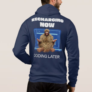Funny Bigfoot Programmer Recharging Coding Later Hoodie