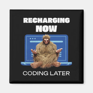 Funny Bigfoot Programmer Recharging Coding Later Magnet