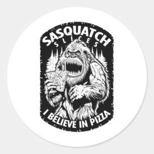 Funny Bigfoot Sasquatch Slices I Believe In Pizza Classic Round Sticker