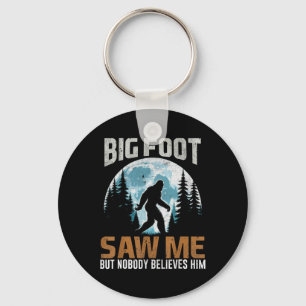 Funny Bigfoot Saw Me Sasquatch Gifts For Fathers D Key Ring