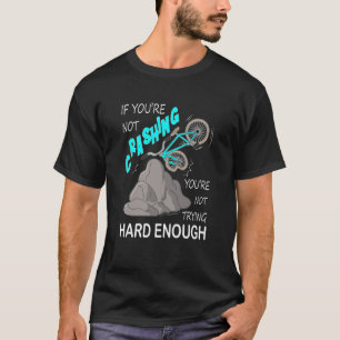Funny Bike Crash Mountain Bicycle hard trying T-Shirt