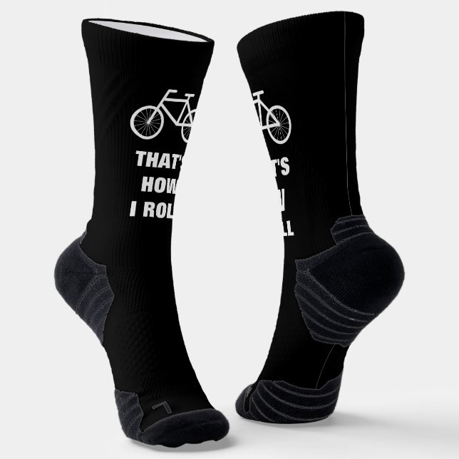 Funny bike socks gift. Thats how i roll (Angled)