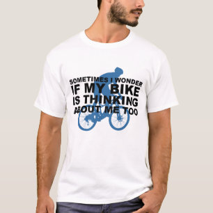 Funny Bike Thinking About Me Too Quote Blue Black T-Shirt
