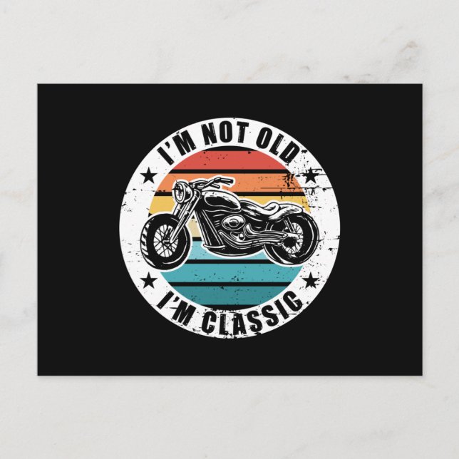 Funny Biker Birthday Gift I'm Not Old I'm Classic Postcard (Front)