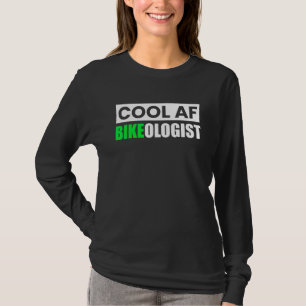 Funny Biker Cool Af Bikeologist Motorcycle Riding T-Shirt