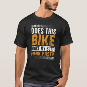 Funny Biking Tee - Does This Bike Make My Butt Loo