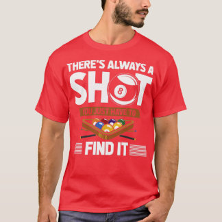 Funny Billard Quote Eight Ball Shot  T-Shirt