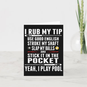 Funny Billiard I Rub My Tip Card