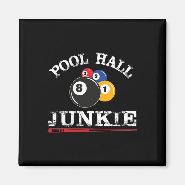 Funny Billiard Pool Hall Junkie For Pool Players B Magnet (Front)