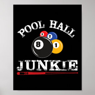 Funny Billiard Pool Hall Junkie For Pool Players B Poster