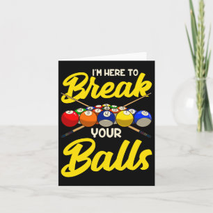 Funny Billiard Pool Hall Snooker Im Here To Break Card