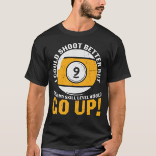 Funny Billiard Saying Retro T-Shirt