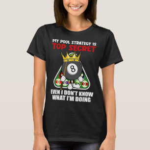 Funny Billiards Art For Men Women Billiards Pool P T-Shirt