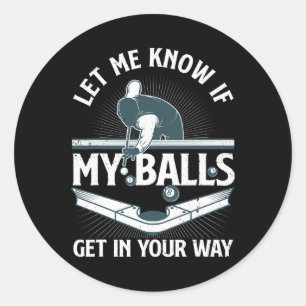 Funny Billiards Design For Men Women Billiard Pool Classic Round Sticker