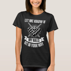 Funny Billiards Design For Men Women Billiard Pool T-Shirt