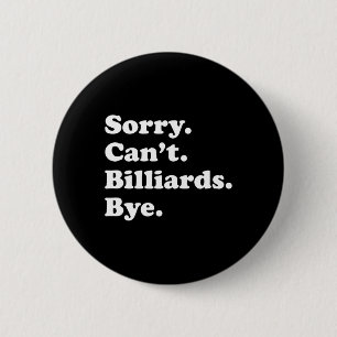 Funny Billiards Gift For Men Women Boys Or Girls 6 Cm Round Badge