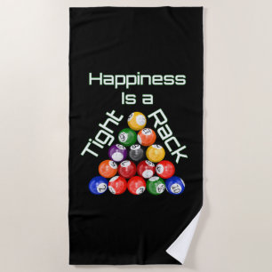 Funny Billiards Happiness Is A Tight Rack Beach Towel