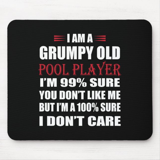 Funny Billiards I Am A Grumpy Old Pool Player  Mouse Mat (Front)