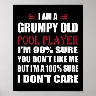 Funny Billiards I Am A Grumpy Old Pool Player Poster