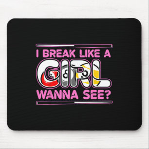 Funny Billiards Lover Quote I Break Like A Girl Mouse Mat