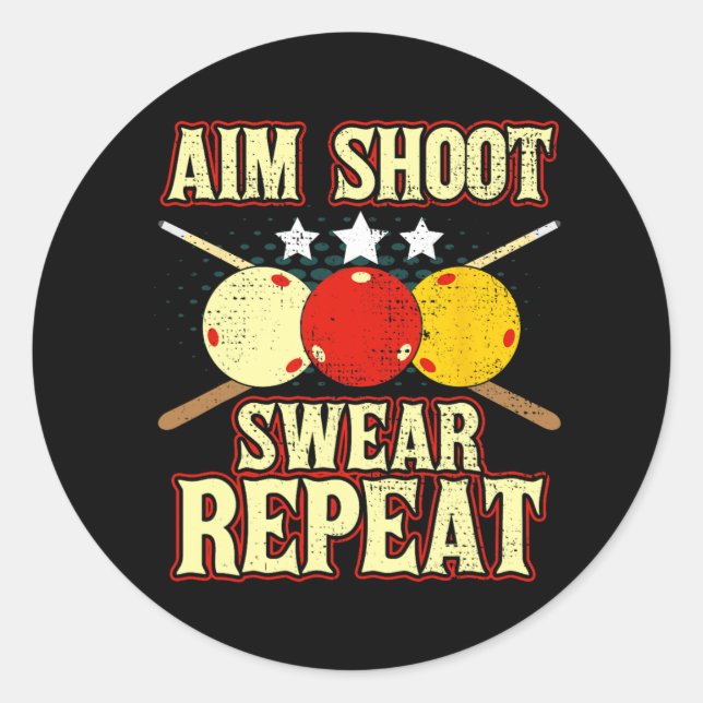 Funny Billiards Player Routine Aim Shoot Swear Rep Classic Round Sticker (Front)