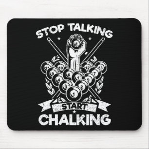 Funny Billiards Player Stop Talking Start Chalking Mouse Mat