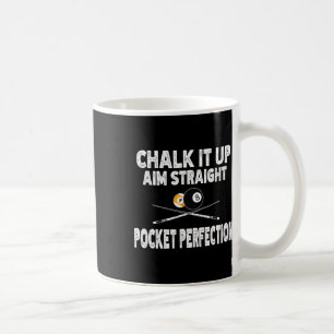 Funny Billiards Pool Aim Straight Pocket Perfectio Coffee Mug