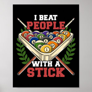 Funny Billiards Pool Hall Snooker I Beat People Wi Poster