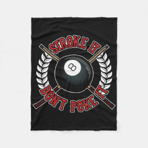 Funny Billiards Pool Hall Snooker Joke Stroke It D Fleece Blanket