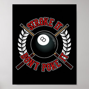 Funny Billiards Pool Hall Snooker Joke Stroke It D Poster