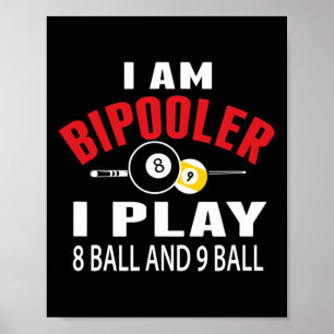 Funny Billiards Pool T Shirt I Play 8 Ll And 9 Ll Poster