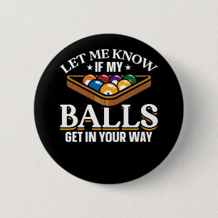 Funny Billiards Quotes Pool Players 6 Cm Round Badge