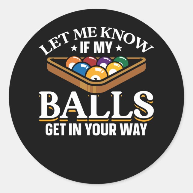 Funny Billiards Quotes Pool Players Classic Round Sticker (Front)