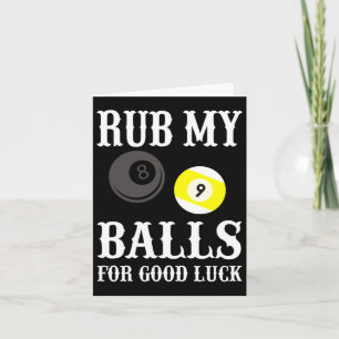 Funny Billiards Rub My For Good Luck Card