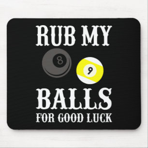 Funny Billiards Rub My For Good Luck Mouse Mat