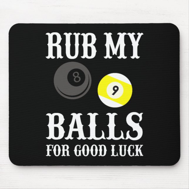 Funny Billiards Rub My For Good Luck  Mouse Mat (Front)