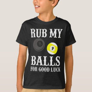 Funny Billiards Rub My For Good Luck T-Shirt