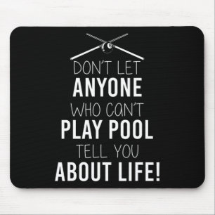 Funny Billiards Saying For Sarcastic Pool Players  Mouse Mat
