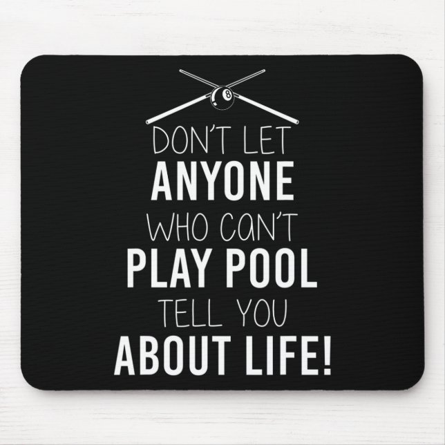 Funny Billiards Saying For Sarcastic Pool Players  Mouse Mat (Front)
