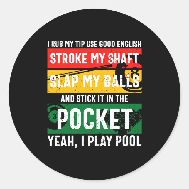 Funny Billiards Saying Retro  Classic Round Sticker (Front)