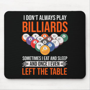 Funny Billiards Saying With Pool Table For Billiar Mouse Mat
